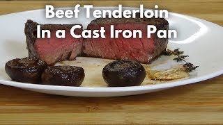 Beef Tenderloin In Cast Iron Pan Ep23 [upl. by Katharina822]