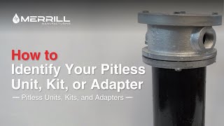 Identifying Your Pitless Unit Kit or Adapter [upl. by Cummine267]