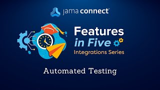 Jama Connect® Features in Five Automated Testing [upl. by Priscella]