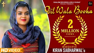 NEW MASIHI SONG 2020  DIL WALA BOOHA  KIRAN SABHARWAL  AMRIT DHARIWAL ASHISH TALIB DRSYOUSAF [upl. by Noellyn]