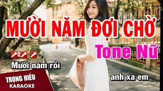 Karaoke Mười Năm Đợi Chờ Tone Nữ Nhạc Sống  Trọng Hiếu [upl. by Gibbeon178]