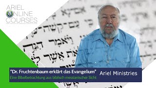 Dr Arnold Fruchtenbaum erklärt das Evangelium  aus einer messianischjüdischen Sicht [upl. by Atinihc]