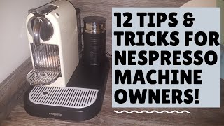 12 Tips and Tricks for Nespresso Machine Owners [upl. by Amalburga]