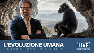 L’evoluzione umana gli inizi 6 milioni di anni fa in Africa  Puntata 1 [upl. by Eisinger357]