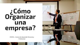 Como organizar una empresa [upl. by Nivrem]