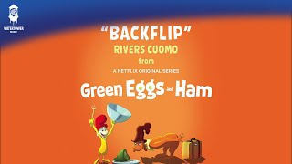 Green Eggs and Ham Official Soundtrack  Backflip  Rivers Cuomo  WaterTower [upl. by Bivins302]