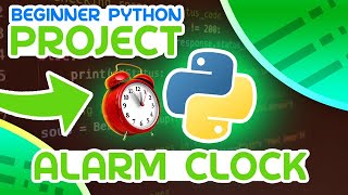 Mini Python Project Tutorial  Alarm Clock [upl. by Aneem]