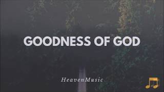 Goodness Of God Lyrics by Bethel Music [upl. by Adnol]