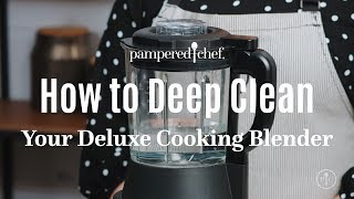 How to Deep Clean Your Deluxe Cooking Blender  Pampered Chef [upl. by Htenaj]