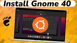 How to Install Gnome 40 in Ubuntu 2104  Ubuntu Gnome40 [upl. by Alet]