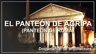 El Panteón de Agripa El Panteón de Roma Documental [upl. by Nedra]