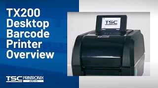 TSC TX200 Desktop Barcode Printer Overview [upl. by Neelear769]