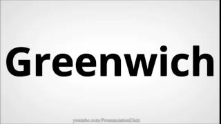 How to pronounce greenwich [upl. by Aerdnu]