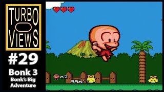 quotBonk 3 Bonks Big Adventurequot  Turbo Views 29 TurboGrafx16  Duo game REVIEW [upl. by Tdnerb]