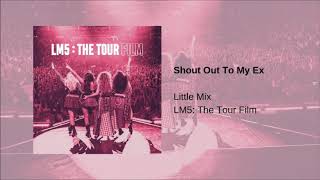 Little Mix  Shout Out To My Ex LM5 The Tour Film [upl. by Hillel179]