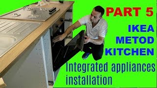 IKEA KITCHEN Part 5 METOD Ikea integrated appliances installation [upl. by Ocire]