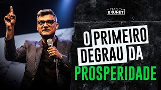 Tiago Brunet  O primeiro degrau da prosperidade [upl. by Hillie]