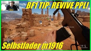 Battlefield 1  Testing the Selbstlader M1916 Artillery  BF1 tip Revive ppl  Hectic rush game [upl. by Kimble]