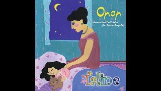 Talines Armenian Lullabies  Please Stream on Spotify amp Apple Music  Links Below [upl. by Nonnel374]