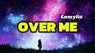 OVER ME  Camylio [upl. by Kcolttam]