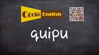 Quipu Pronunciation Paraphrase Listen amp Practice [upl. by Edmond]