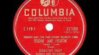 1947 HITS ARCHIVE Feudin’ And Fightin’  Dorothy Shay [upl. by Orlanta691]