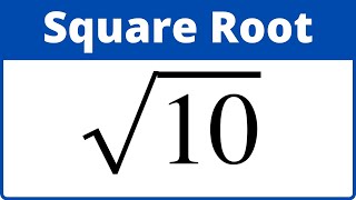 Square Root of 10 [upl. by Anuqahs]