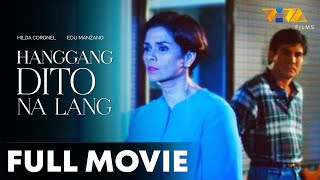 Hanggang Dito Na Lang FULL MOVIE HD  Hilda Koronel Edu Manzano Dindi Gallardo [upl. by Wyndham123]