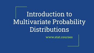 Introduction to Multivariate Probability Distributions [upl. by Dominus]