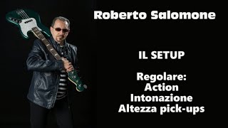 SETUP DEL BASSO ELETTRICO Principali regolazioni  by Roberto Salomone [upl. by Grobe]