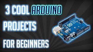 3 Simple Arduino Projects for beginners [upl. by Zelten]