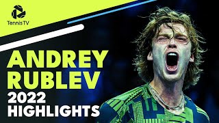 ANDREY RUBLEV 2022 ATP Highlight Reel [upl. by Hendricks815]