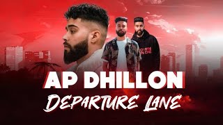 Departure Lane  AP Dhillon Official Audio [upl. by Asaph10]