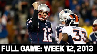 Tom Brady Master class 24 Point Comeback vs Peyton Patriots vs Broncos Week 12 2013 Full Game [upl. by Eylrac]