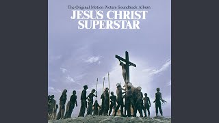 John Nineteen FortyOne From quotJesus Christ Superstarquot Soundtrack [upl. by Aneem]