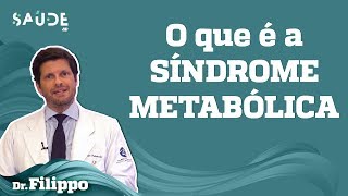 O que é a SÍNDROME METABÓLICA  Dr Filippo [upl. by Adiaz]