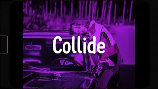 Justine Skye  Collide Lyrics [upl. by Erastus319]