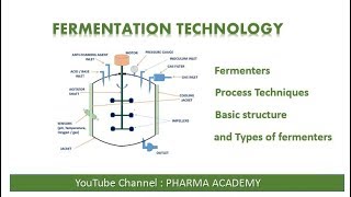 Fermentation technology and Fermenters [upl. by Osgood190]