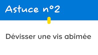 Astuce n°2  Dévisser une vis abîmée  Castorama [upl. by Savil270]