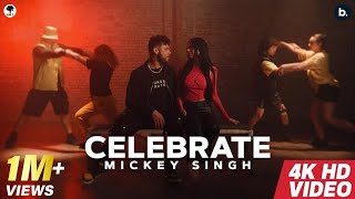 CELEBRATE  Official Video  MICKEY SINGH  INFINITY  Punjabi Song 2023 [upl. by Enilraep69]