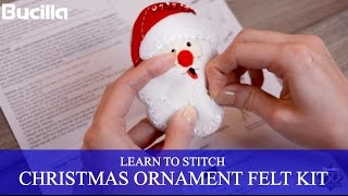 Learn to Stitch Bucilla Felt Santa Christmas Ornament [upl. by Rehpotsihrc]