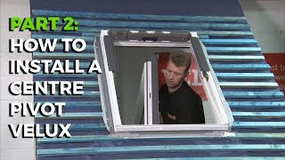 How To Install a Velux CentrePivot Roof Window  Part 2 [upl. by Cari137]