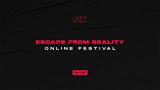 RAW Escape From Reality II  Day 1 [upl. by Nahtaj]