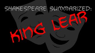 Shakespeare Summarized King Lear [upl. by Naryb]