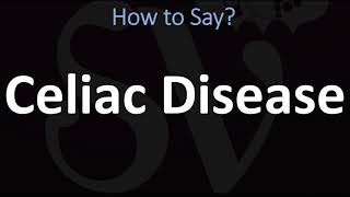 How to Pronounce Celiac Disease CORRECTLY [upl. by Ayifa]