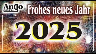 ♫🥂NeujahrsWünsche für 2025🥂♫ Happy New Year 2025 – Guten Rutsch 2025 [upl. by Nnairb605]