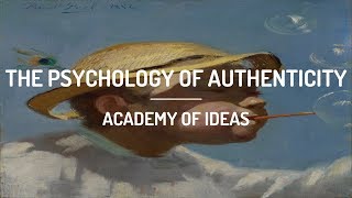 The Psychology of Authenticity [upl. by Halas217]