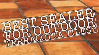 Best sealer to seal outdoor and exterior terracotta Saltillo tiles  my recommendation [upl. by Nirehtac]