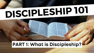 Discipleship 101 WHAT IS DISCIPLESHIP Part one [upl. by Diandre]