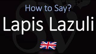 How to Pronounce Lapis Lazuli CORRECTLY Meaning amp Pronunciation [upl. by Aloise783]